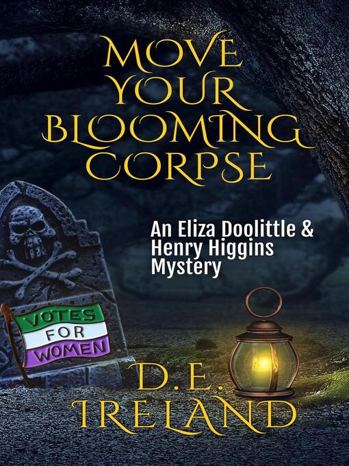 Title details for Move Your Blooming Corpse by D.E. Ireland - Wait list